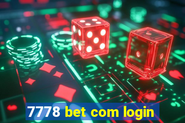 7778 bet com login